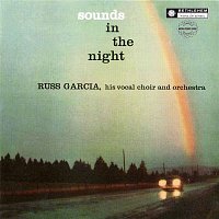 Russ Garcia, his Vocal Choir, Orchestra – Sounds In the Night (2014 Remastered Version)
