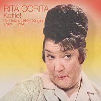 Rita Corita – Koffie! [De Universal/EMI Singles 1957 – 1976 / Remastered]
