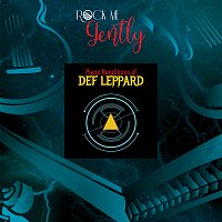 Rock Me Gently – Piano Renditions Of Def Leppard