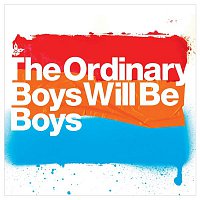 The Ordinary Boys – Boys Will Be Boys