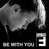Flo Fin – Be with You