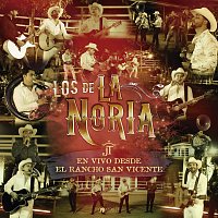 Los De La Noria – En Vivo Desde El Rancho San Vicente