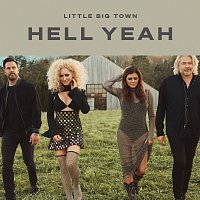 Little Big Town – Hell Yeah