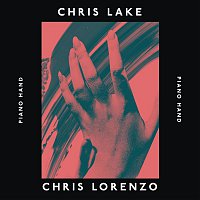 Chris Lake & Chris Lorenzo – Piano Hand
