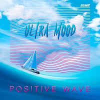 Ultra Mood – Positive Wave