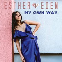 Esther Eden – My Own Way