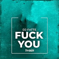 Dj Fatte – Fuck You