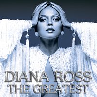 Diana Ross, Diana Ross & The Supremes – The Greatest