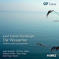 Přední strana obalu CD Josef Gabriel Rheinberger: Die Wasserfee