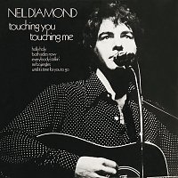 Neil Diamond – Touching You, Touching Me
