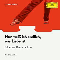 Johannes Heesters, Unknown Orchestra, Friedrich Schroder – Nun weisz ich endlich, was Liebe ist