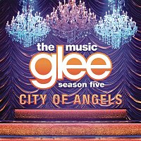Glee Cast – City Of Angels