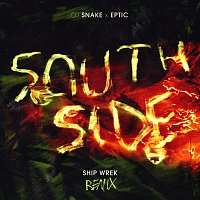 DJ Snake, Eptic, Ship Wrek – SouthSide [Ship Wrek Remix]