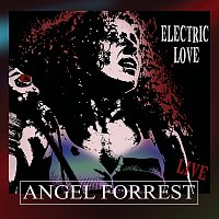 Angel Forrest – Electric Love [Live]