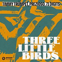 Timmy Trumpet, Prezioso, 71 Digits – Three Little Birds (Extended Mix)