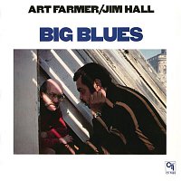 Art Farmer, Jim Hall – Big Blues