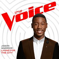 Jason Warrior – Living For The City [The Voice Performance]
