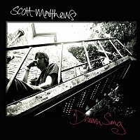 Scott Matthews – Dream Song (Acoustic) [e-Release]