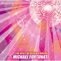 Michael Fortunati – The Best Of Disco Covers