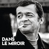 Serge Reggiani – Dans le miroir [Enregistrement inédit / 1972]