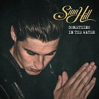 Sion Hill – Something in the Water