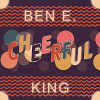 Ben E. King – Cheerful