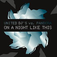 United DJ's vs. Pandora – On A Night Like This