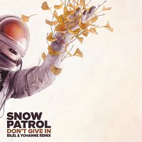 Snow Patrol – Don't Give In [Bilel & Yohanne Remix]