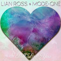 Lian Ross, Mode-One – I Still Love You