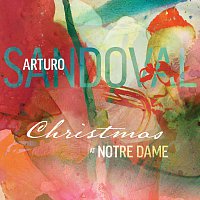Arturo Sandoval – Christmas At Notre Dame