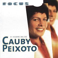 Cauby Peixoto – Focus: O Essencial de Cauby Peixoto