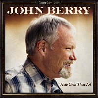 John Berry – How Great Thou Art