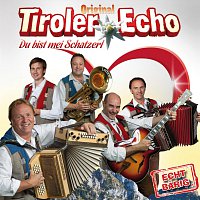 Original Tiroler Echo – Du bist mei Schatzerl