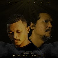 Dongga, Daddy T – Syalowm