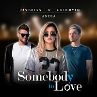 Jon Brian, UnderVibe – Somebody to Love