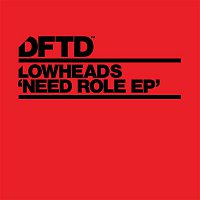 Lowheads – Need Role EP