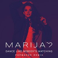 Dance Like Nobody's Watching [Popmaché Remix]