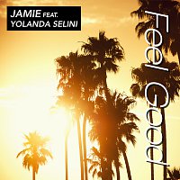 Jamie, Yolanda Selini – Feel Good