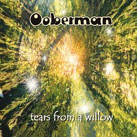 Ooberman – Tears From A Willow