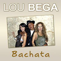 Lou Bega – Bachata