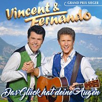 Vincent & Fernando – Das Glück hat deine Augen