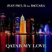 Jean Paul D., Baccara – Qatar My Love (feat. Baccara)