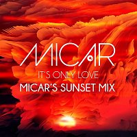 Micar – It's Only Love (Micar's Sunset Mix)