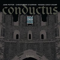 John Potter, Christopher O'Gorman, Rogers Covey-Crump – Conductus, Vol. 3: Music & Poetry from 13th-Century France