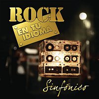 Various  Artists – Rock en Tu Idioma Sinfónico