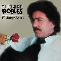 Miguel Angel Robles – El Juzgado 23
