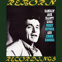 Ramblin' Jack Elliott – Sings Woody Guthrie and Jimmie Rodgers (HD Remastered)