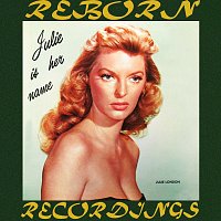 Julie London – Julie Is Her Name, Vol. 1 (HD Remastered)