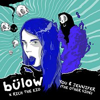 bulow, Rich The Kid – You & Jennifer (the other side)