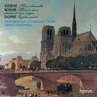 Westminster Cathedral Choir, James O'Donnell – Vierne, Widor & Dupré: Choral Music